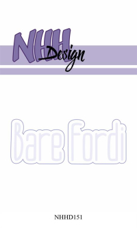 Billede: skæreskabelon Bare Fordi, NHH Design Dies, NHHD151, Matcher NHHS151, der købes separat