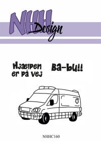 Billede: NHH Design Clearstamp and Die, Ambulance, Hjælpen er på vej, BA-bu!!, NHHC160, A7, samlet førpris kr. 98,- nupris